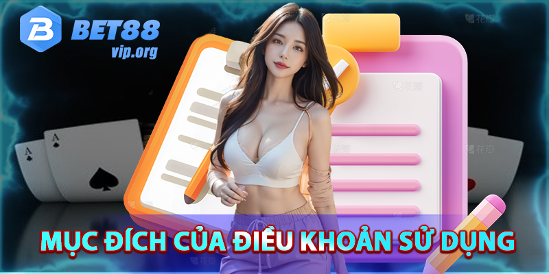 Mục đích điều khoản sử dụng của nhà cái BET88