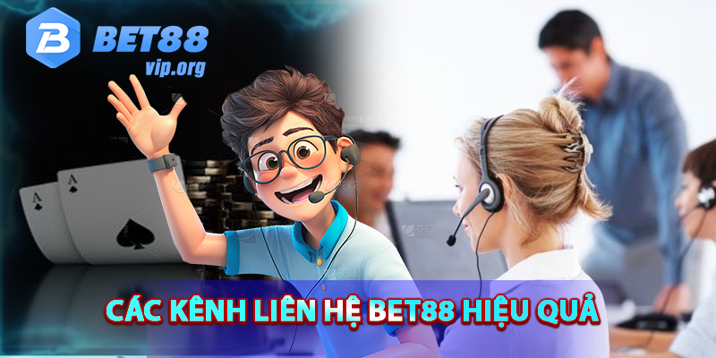 Các kênh liên hệ với Bet88