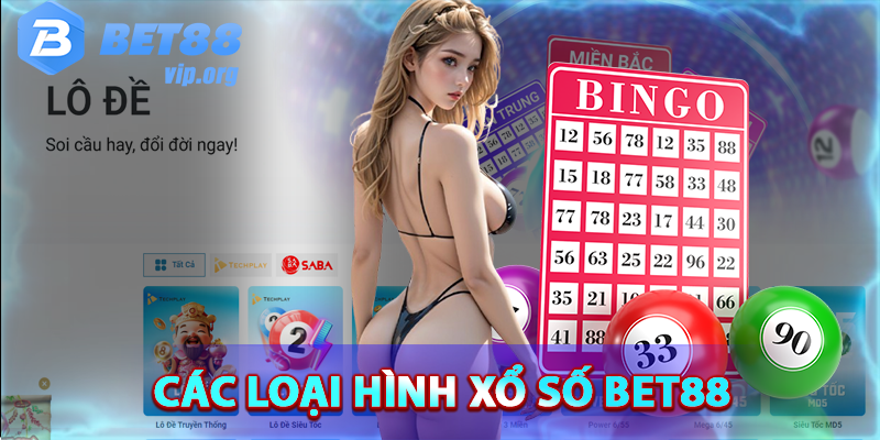 Các loại hình xổ số Bet88 hiện có